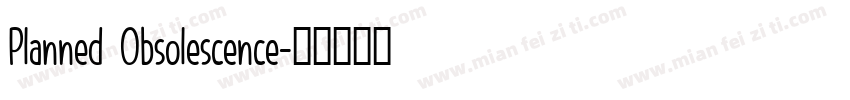 Planned Obsolescence字体转换